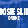 Drake – Toosie Slide (Lyrics) right foot up left foot slide