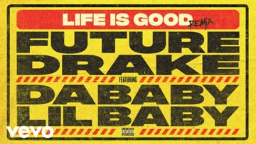 Future – Life Is Good (Remix – Audio) ft. Drake, DaBaby, Lil Baby