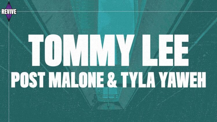 Post Malone, Tyla Yaweh – Tommy Lee (Lyrics)