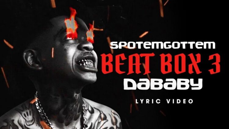 SPOTEMGOTTEM ft. DaBaby – Beat Box 3  (Official Lyric Video)