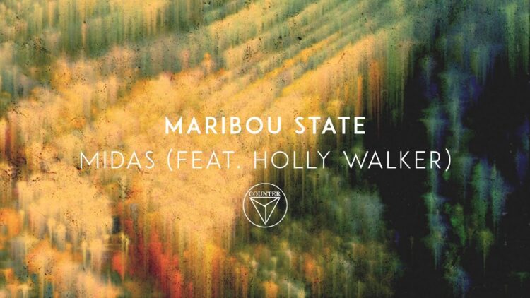 Maribou State – ‘Midas’ feat. Holly Walker